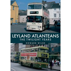 (英文圖書) Leyland Atlanteans: The Twilight Years 平裝版, Amberley Publishing, 英文