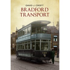 Bradford Transport 平裝版, Amberley Publishing, 英文