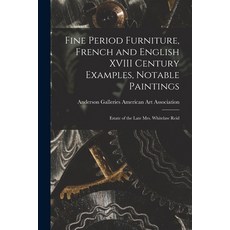 (英文圖書) Fine Period Furniture French and English XVIII Century Examples Notable Paintings; Estate o... 平裝版, Hassell Street Press, 英文