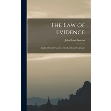 (英文圖書) The Law of Evidence: Applicable to the Courts of the East India Company 精裝版, Legare Street Press, 英文