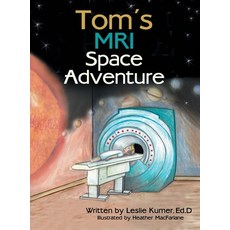 (英文圖書)Tom's MRI Space Adventure 精裝版, Archway Publishing, 英文