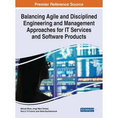 Balancing Agile and Disciplined Engineering and Management Approaches for IT Services and Software P... 精裝版, Engineering Science Reference, 英文