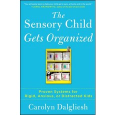 (英文圖書) The Sensory Child Gets Organized: Proven Systems for Rigid Anxious or Distracted Kids 平裝版, Touchstone Books, 英文