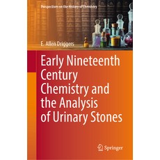 (英文圖書) Early Nineteenth Century Chemistry and the Analysis of Urinary Stones 精裝版, Springer, 英文