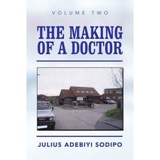 (英文圖書) The Making of a Doctor 平裝版, Balboa Press UK, 英文
