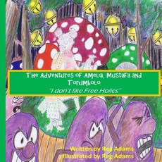 (英文圖書)Adventures of Amelia Mustafa and Torumbolo 1: "I don't like frijoles" 平裝版, Createspace Independent Pub..., 英文
