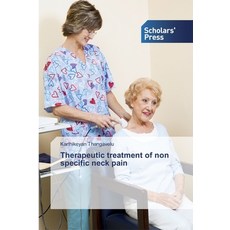 Therapeutic treatment of non specific neck pain 平裝版, Scholars' Press, 英語