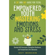 (英文圖書) Empowered Youth Mastering Emotions and Stress 平裝版, Sky Benson, 英文