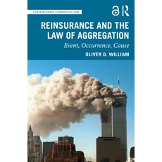 Reinsurance and the Law of Aggregation: Event Occurrence Cause 精裝版, Routledge, 英文