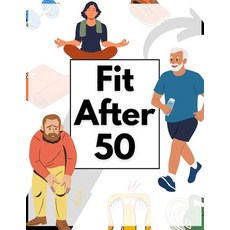 (英文圖書) Fit After 50: A Complete Guide to Staying Active in Your Golden Years. 平裝版, Independently Published, 英文