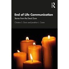 End of Life Communication: Stories from the Dead Zone 平裝版, Routledge, 英文