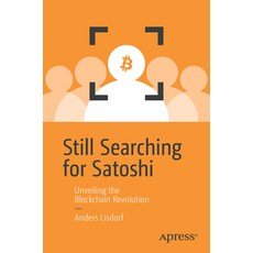 (英文圖書) Still Searching for Satoshi: Unveiling the Blockchain Revolution 平裝版, Apress, 英文