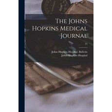 (英文圖書) The Johns Hopkins Medical Journal; 25 平裝版, Legare Street Press, 英文