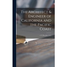 (英文圖書) The Architect & Engineer of California and the Pacific Coast; v.25 (May-July 1911) 精裝版, Legare Street Press, 英文
