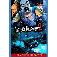 (英文圖書) Hello Neighbor 2 Official Companion Tips & Tricks 平裝版, Independently Published, 英文