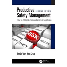 (英文圖書) Productive Safety Management: How to Mitigate Residual and Entropic Risks Seco... 精裝版, CRC Press, 英文