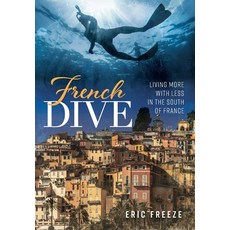 (英文圖書) French Dive: Living More with Less in the South of France 精裝版, Slant Books, 英文