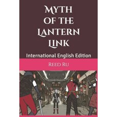 (英文圖書) Myth of the Lantern Link: International English Edition 平裝版, Independently Published, 英文