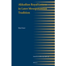(英文圖書) Akkadian Royal Letters in Later Mesopotamian Tradition 精裝版, Brill, 英文