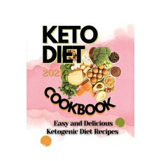 (英文圖書) Keto Diet Cookbook 2021: Easy and Delicious Ketogenic Diet Recipes 平裝版, Lulu.com, 英文