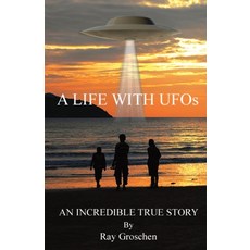 A LIFE WITH UFOs: An Incredible True Story 平裝版, Indy Pub, 英文