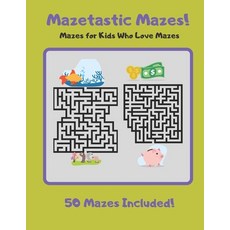 (英文圖書)Mazetastic Mazes: Mazes for Kids Who Love Mazes 平裝版, Independently Published, 英文