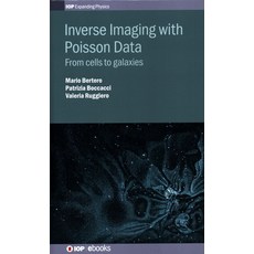 Inverse Imaging with Poisson Data: From cells to galaxies 精裝版, Institute of Physics Publis..., 英文