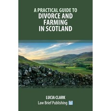 (英文圖書) A Practical Guide to Divorce and Farming in Scotland 平裝版, Law Brief Publishing, 英文