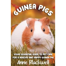 (英文圖書) Guinea Pigs: Your Essential Care Guide for a Healthy and Happy Guinea Pig 平裝版, Independently Published, 英文