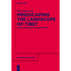 (英文圖書) Mindscaping the Landscape of Tibet: Place Memorability Ecoaesthetics 精裝版, de Gruyter, 英文