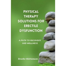 (英文圖書) Physical Therapy Solutions for Erectile Dysfunction: A Path to Recovery and Wel... 平裝版, Lulu.com, 英文