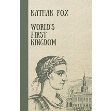 (英文圖書) World's First Kingdom 平裝版, Golden Leaf Haven Publishing, 英文