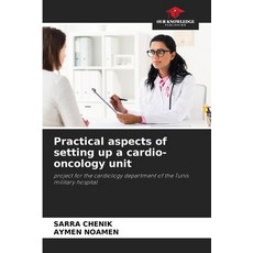 (英文圖書) Practical aspects of setting up a cardio-oncology unit 平裝版, Our Knowledge Publishing, 英文
