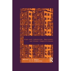 High-Tech Industries Employment and Global Competitiveness 平裝版, Routledge Chapman & Hall, 英文