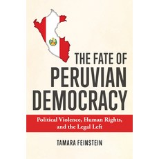 (英文圖書) The Fate of Peruvian Democracy: Political Violence Human Rights and the Legal Left 精裝版, University of Notre Dame Press, 英文