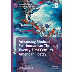 (英文圖書) Advancing Medical Posthumanism Through Twenty-First Century American Poetry 精裝版, Palgrave MacMillan, 英文