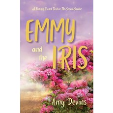 (英文圖書) Emmy and the Iris: A Fanciful French Twist on The Secret Garden 平裝版, Luminare Press, 英文
