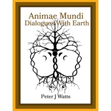 (英文圖書) Animae Mundi Dialogues With Earth Paperback 平裝版, Lulu.com, 英文