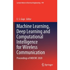 (英文圖書) Machine Learning Deep Learning and Computational Intelligence for Wireless Communication: Pr... 精裝版, Springer, 英文