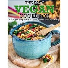 (英文圖書) The Easy Vegan Cookbook: 100 Vegan Recipes to Celebrate Culture and Community 平裝版, Independently Published, 英文