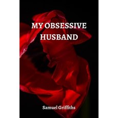 (英文圖書) My Obsessive Husband 平裝版, Samuel Griffiths, 英文