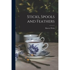 (英文圖書) Sticks Spools and Feathers 平裝版, Hassell Street Press, 英文
