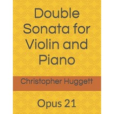 (英文圖書) Double Sonata for Violin and Piano: Opus 21 平裝版, Independently Published, 英文