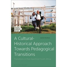 (英文圖書) Pedagogical Transitions in Post-Apartheid South Africa: A Cultural-Historical Approach Toward... 精裝版, Bloomsbury Academic, 英文