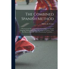 (英文圖書) The Combined Spanish Method: a Practical and Theoretical System for Learning the Spanish Lang... 平裝版, Legare Street Press, 英文