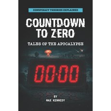 (英文圖書) Countdown To Zero: Tales of the Apocalypse: Conspiracy Theories Explained 平裝版, Independently Published, 英文