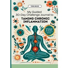 (英文圖書) My Guided 30-Day Challenge Journal to Taming Chronic Inflammation 平裝版, Lpk Smart Solutions Ltd, 英文