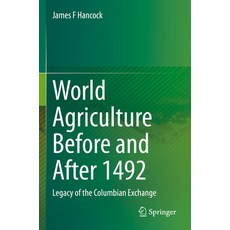 (英文圖書) World Agriculture Before and After 1492: Legacy of the Columbian Exchange 平裝版, Springer, 英文