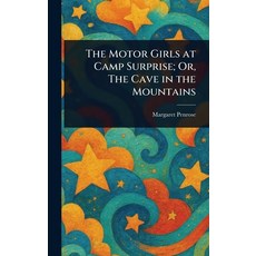 (英文圖書)The Motor Girls at Camp Surprise; Or The Cave in the Mountains 精裝版, Anson Street Press, 英文