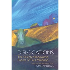 Dislocations: The Selected Innovative Poems of Paul Muldoon 精裝版, Liverpool University Press, 英文